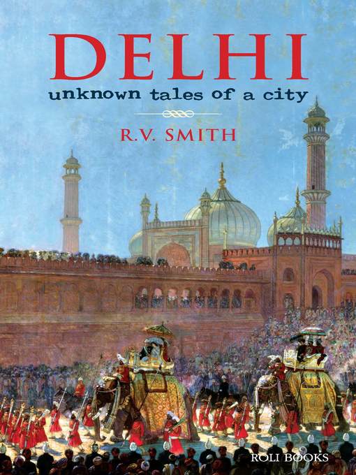 Title details for Delhi by R.V. Smith - Available